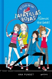¡Somos The Best! (Serie El Club De Las Zapatillas Rojas 4)