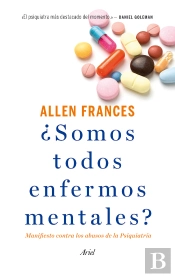 ¿Somos Todos Enfermos Mentales?