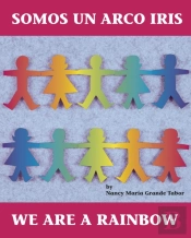 Somos Un Arco Iris / We Are A Rainbow (Spanish Bilingual Edition)