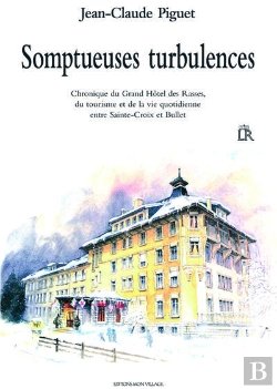 Bertrand.pt - Somptueuses Turbulences, Chronique Du Grand Hotel Des Rasses Et Du Tourisme