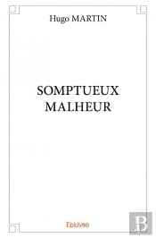 Somptueux Malheur