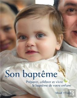 Bertrand.pt - Son Baptême ; Préparer, Célébrer Et Vivre Le Baptême De Votre Enfant