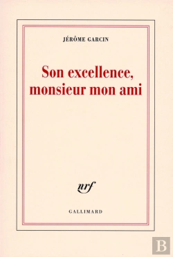 Bertrand.pt - Son Excellence, Monsieur Mon Ami