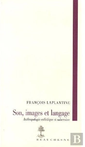 Son, Images Et Langage ; Anthropologie, Esthétique Et Subversion