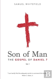 Son Of Man: The Gospel Of Daniel 7