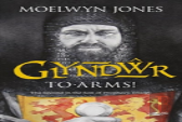Son Of Prophecy: Glyndwr - To Arms!