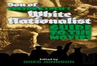 Son Of Trevor Lynch'S White Nationalist Guide To The Movies