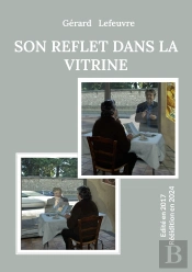 Son Reflet Dans Vitrine - Edite En 2017 Reeidition En 20