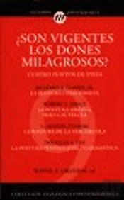 ¿Son Vigentes Los Dones Milagrosos?
