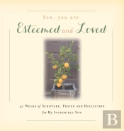 Son, You Are Esteemed And Loved: 40 Week