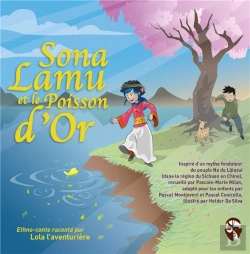 Bertrand.pt - Sona Lamu Et Le Poisson D'Or - Inspire D'Un Mythe Fondateur Du Peuple Na De Lijiazui (Dans La Region