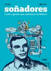 Soñadores. Cuatro Genios Que Cambiaron La Historia
