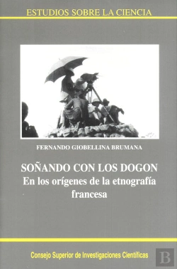 Bertrand.pt - Soñando Con Los Dogon En Los Orígenes De La Etnología Francesa