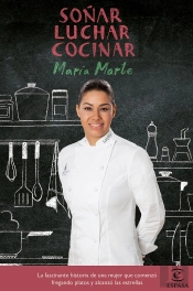Soñar, Luchar, Cocinar