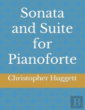Sonata And Suite For Pianoforte