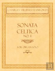 Sonata Celtica No. 4 - For Organ Solo - Op.153