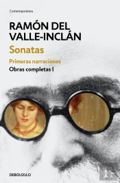 Sonatas. Primeras Narraciones (Obras Completas Valle-Inclán 1)