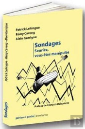 Sondages Souriez Vous Etes Manipules