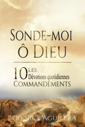 Sonde-Moi, O Dieu !  Les 10 Commandements - Devotions Quotidiennes