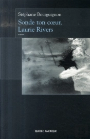 Sonde Ton Coeur, Laurie Rivers