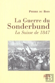 Sonderbund La Guerre De 1847 En Suisse