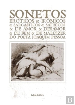 Bertrand.pt - Sonetos Eróticos & Irónicos & Sarcásticos & Satíricos & de Amor & Desamor & de Bem & de Maldizer