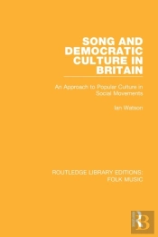 Song And Democratic Culture In Britain