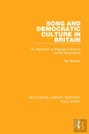 Song And Democratic Culture In Britain