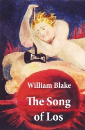 Song Of Los (Illuminated Manuscript With The Original Illustrations Of William Blake)
