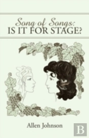 Song Of Songs: Is It For Stage?