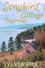 Songbird Cottage Beginnings (Pleasant Bay Prequel)