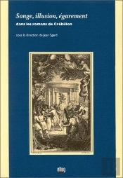 Songe, Illusion, Egarement Dans Les Romans De Crebillon