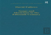 Songs And Musicians In The Fifteenth Century