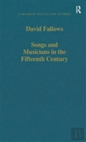 Songs And Musicians In The Fifteenth Century