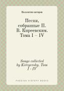 Songs Collected By Kireyevsky. Tom I - Iv