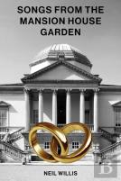 Songs From The Mansion House Garden
