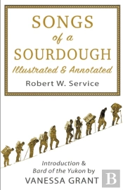 Songs Of A Sourdough  Illustrated And An