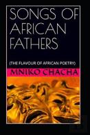 Songs Of African Fathers