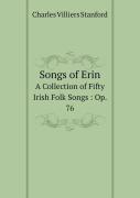 Songs Of Erin A Collection Of Fifty Irish Folk Songs