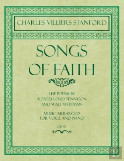 Bertrand.pt - Songs Of Faith - The Poems By Alfred, Lord Tennyson And Walt Whitman - Music Arranged For Voice And Piano - Op. 97