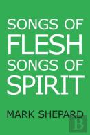Songs Of Flesh, Songs Of Spirit