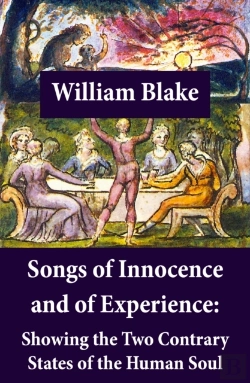 Bertrand.pt - Songs Of Innocence And Of Experience: Showing The Two Contrary States Of The Human Soul (Illuminated Manuscript With The Original Illustrations Of William Blake)
