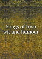 Songs Of Irish Wit And Humour