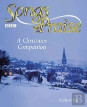'Songs Of Praise' A Christmas Companion
