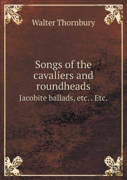 Bertrand.pt - Songs Of The Cavaliers And Roundheads Jacobite Ballads, Etc. . Etc.