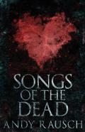 Songs Of The Dead