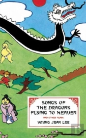 Songs Of The Dragons Flying To Heaven And Other Plays