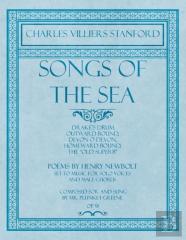 Songs Of The Sea - Drake'S Drum, Outward Bound, Devon O Devon, Homeward Bound, The ''Old Superb'' - Poems By Henry Newbolt - Set To Music For Solo Voices And Male Chorus - Composed For And Sung By Mr. P