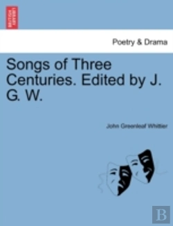Bertrand.pt - Songs Of Three Centuries. Edited By J. G