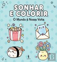 Sonhar e Colorir - O Mundo à Nossa Volta